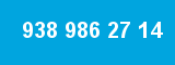 938 986 27 14